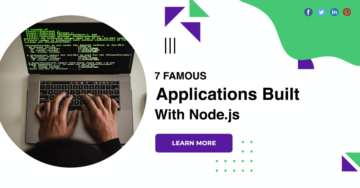 7 Famous Applications Built With Node.js